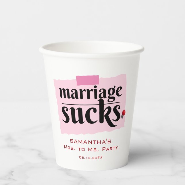 Marriage Sucks! Funny Divorce Announcement Party Paper Cups (Front)