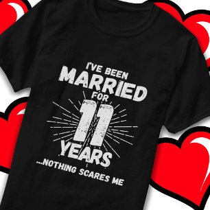 Married 11 Years Funny 11th Wedding Anniversary T-Shirt