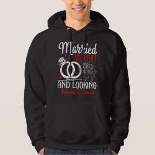 Married 13 Years And Looking Forward To Forever We Hoodie