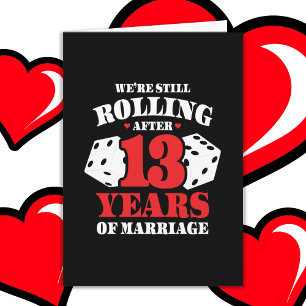 Married 13 Years Rolling Funny 13th Anniversary Card