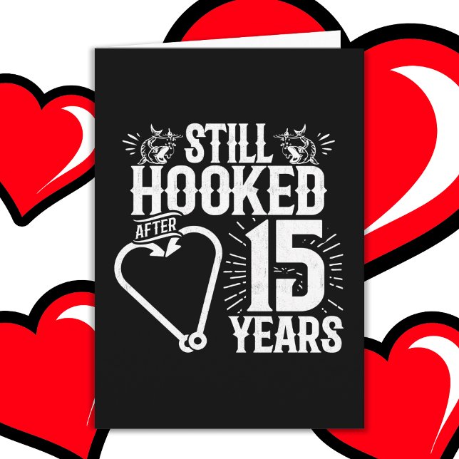Married 15 Years Fishing Funny 15th Anniversary Card (Creator Uploaded)