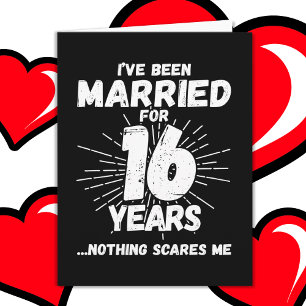 Married 16 Years Funny 16th Wedding Anniversary Card
