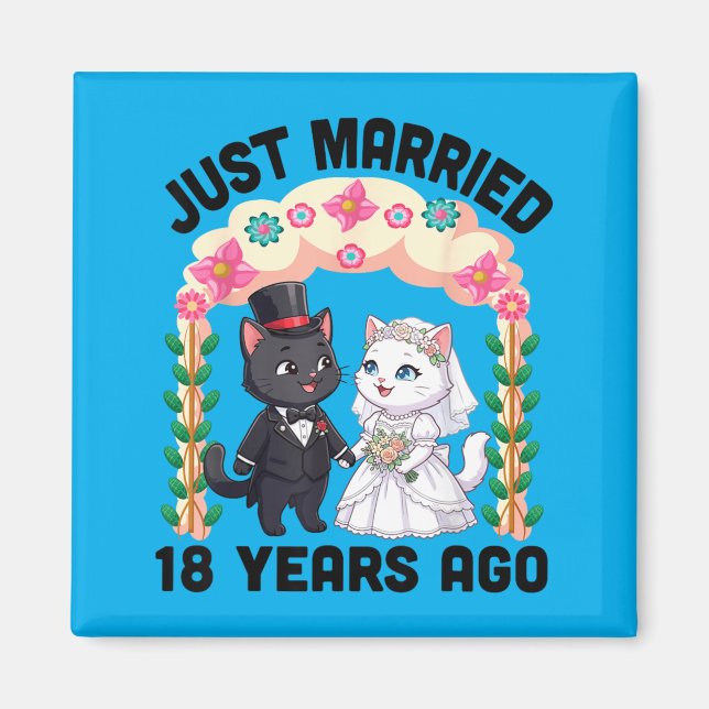 Married 18 Years Ago Wedding Anniversary Cat Magnet (Front)
