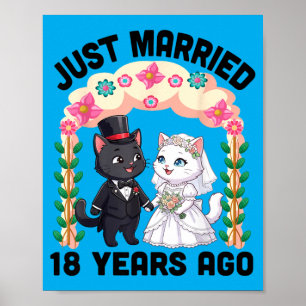 Married 18 Years Ago Wedding Anniversary Cat Poster