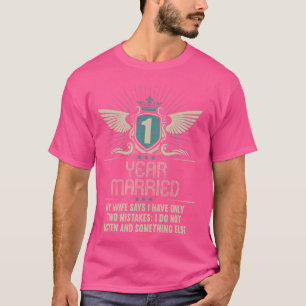Married 1 Years Funny 1st wedding anniversary T-Shirt