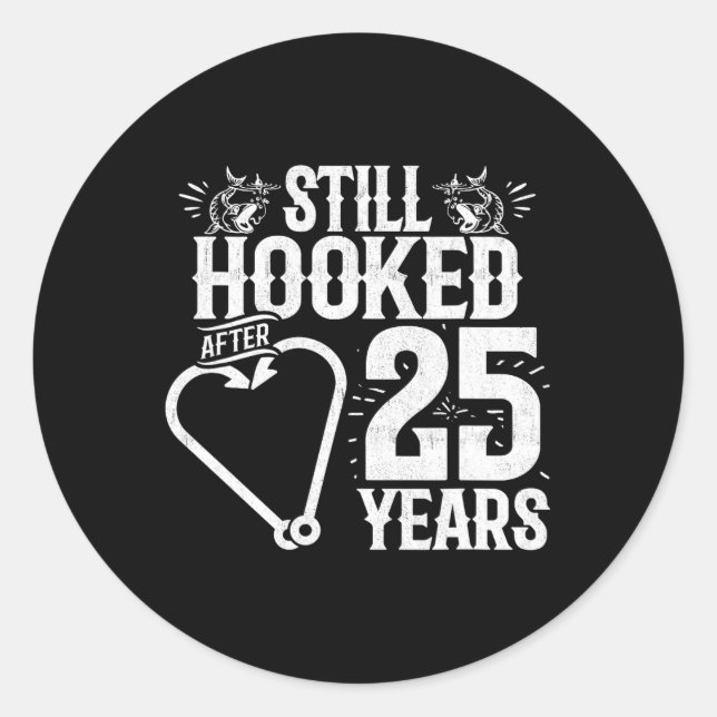 Married 25 Years - Fishing Couple - 25th Wedding A Classic Round Sticker (Front)