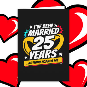 Married 25 Years Funny 25th Wedding Anniversary Card