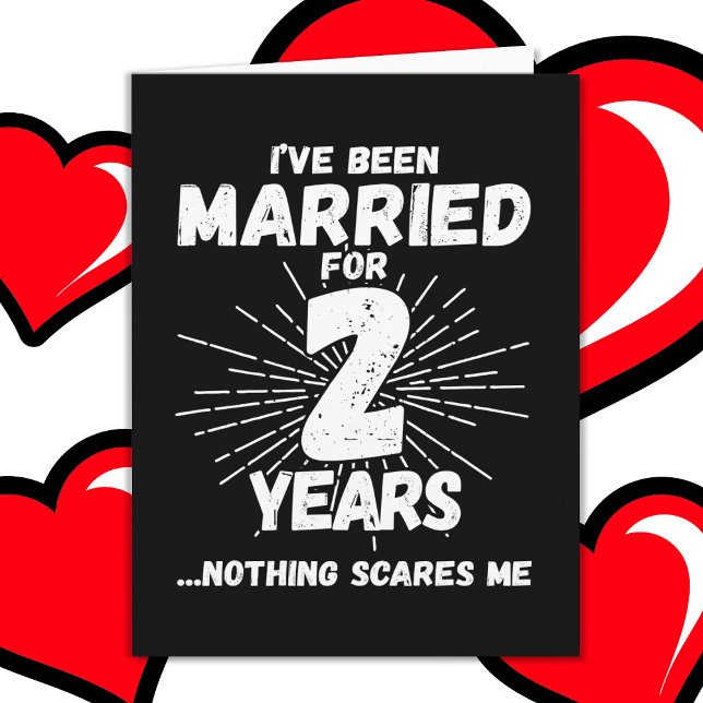 Married 2 Years Funny 2nd Wedding Anniversary Card (Creator Uploaded)