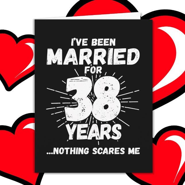 Married 38 Years Funny 38th Wedding Anniversary Card (Creator Uploaded)