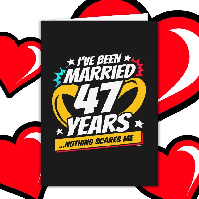 Married 47 Years Funny 47th Wedding Anniversary Card (Creator Uploaded)