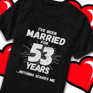 Married 53 Years Funny 53rd Wedding Anniversary T-Shirt