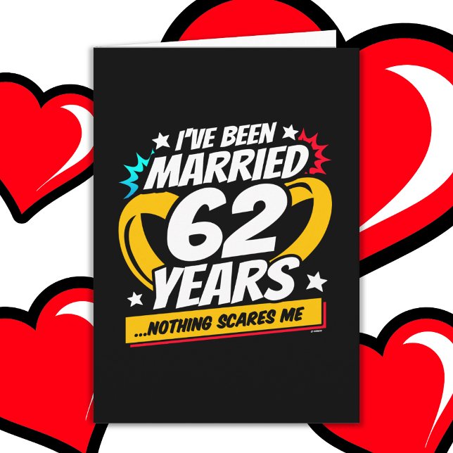 Married 62 Years Funny 62nd Wedding Anniversary Card (Creator Uploaded)