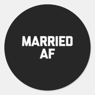Married Af Funny Bride Groom Honeymoon Just Marrie Classic Round Sticker