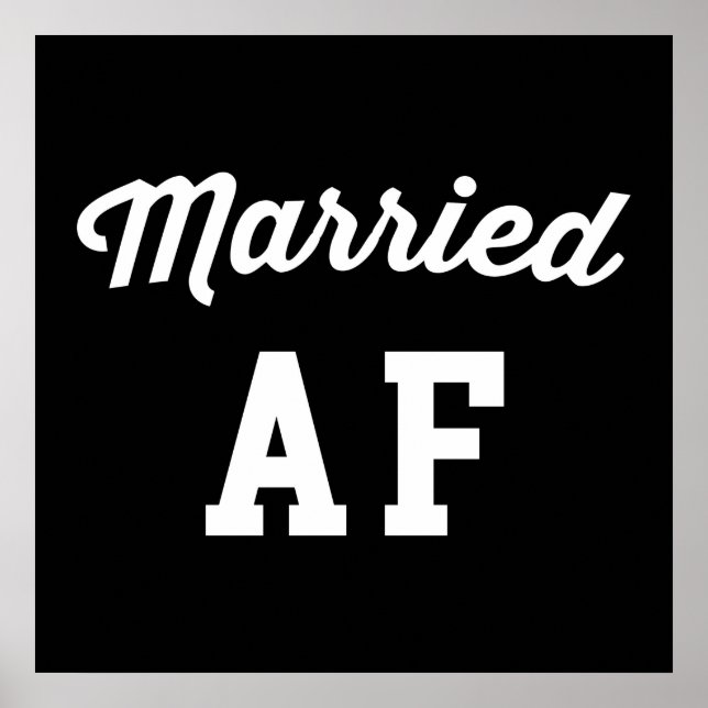 Married AF Funny Quote Poster (Front)