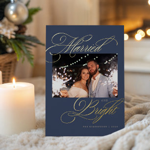 Married and Bright Newlywed Photo Foil Christmas Holiday Card