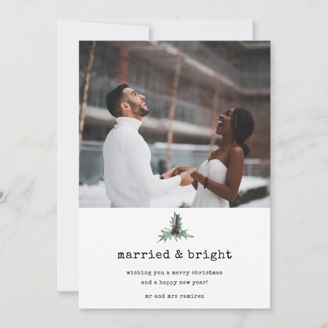 Married and Bright Photo Holly Newlywed Christmas Holiday Card (Front)
