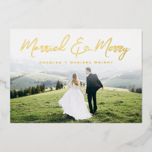Married and Merry Brush Script Christmas Photo Foil Holiday Card
