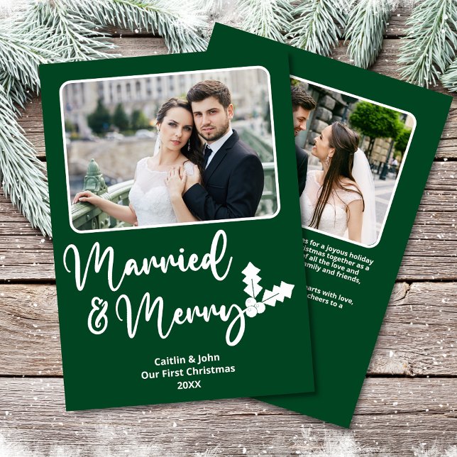 Married and Merry Newlywed First Christmas Photo Holiday Card (Married & Merry Custom Photo Christmas Card in Green with Holly, Personal Message & Photo on back.)