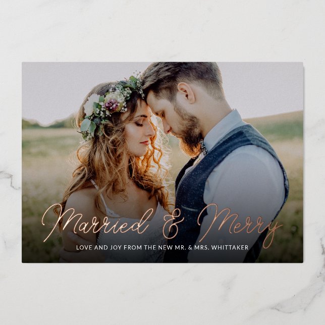 Married and Merry Photo Overlay Foil Holiday Card (Front)