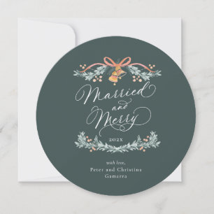 Married and Merry Round First Christmas Card
