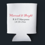 Married & bright add couple name wedding add date  can cooler<br><div class="desc">For lovers like us</div>