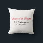 Married & bright add couple name wedding add date  cushion<br><div class="desc">For lovers like us</div>