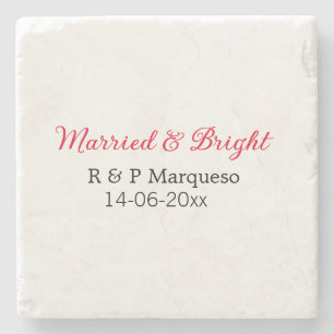 Married & bright add couple name wedding add date  stone coaster