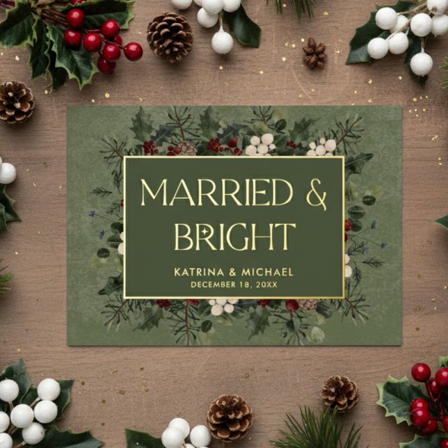 Married & Bright Winter Berries & Pine Green Foil Holiday Card (Creator Uploaded)