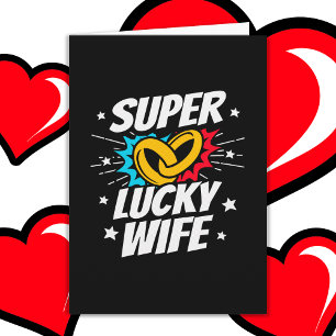 Married Couple Lucky Wife Cute Wedding Anniversary Card