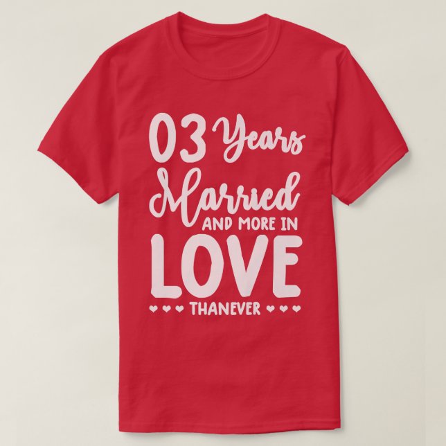 Married cute 3rd Wedding Anniversary 3 years of Ma T-Shirt (Design Front)