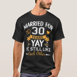 Married For 30 Years 30th Wedding Anniversary T-Shirt