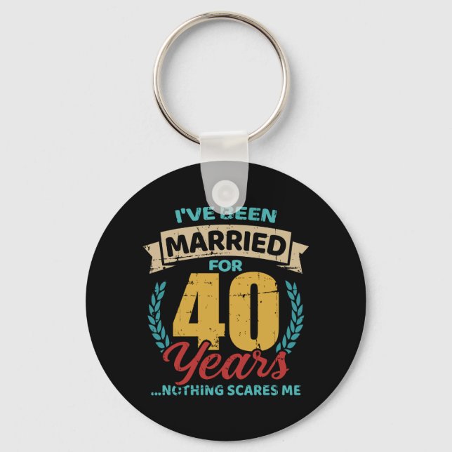 Married for 40 years 40th wedding anniversary key ring (Front)