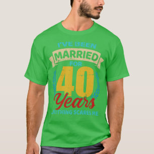 Married for 40 years 40th wedding anniversary T-Shirt