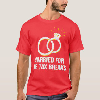 Married for the Ta Breaks Funny Wedding Humour  T-Shirt