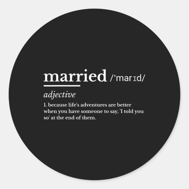 Married Life Funny Definition Joke Humour Marriage Classic Round Sticker (Front)