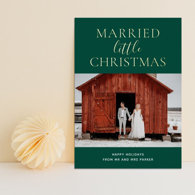 Married Little Christmas Green Gold Script Photo Foil Holiday Card (Creator Uploaded)