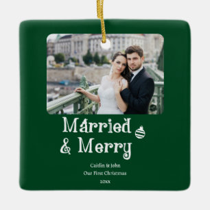 Married Merry Newlyweds 1st Christmas Green Photo Ceramic Ornament