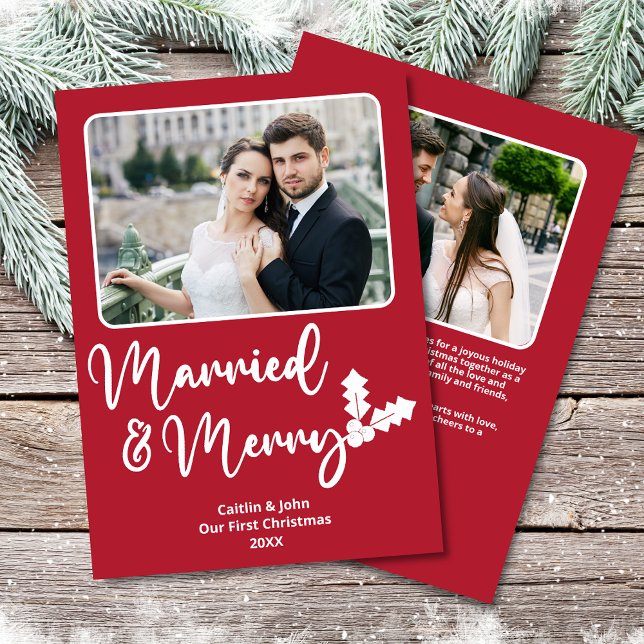 Married Merry Newlyweds First Christmas Photos Red Holiday Card (Married and Merry Custom Photo Christmas Card in red with holly, message on the back, and 2 photos.)