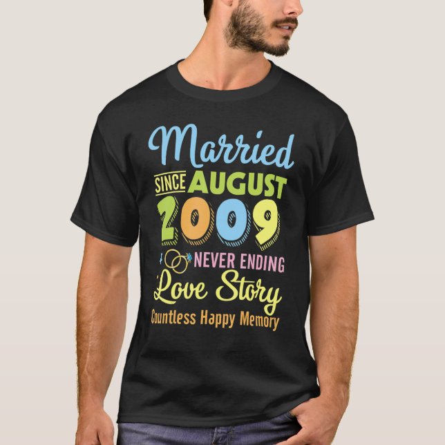 Married Since August 2009 Never End Love Story Cou T-Shirt (Front)