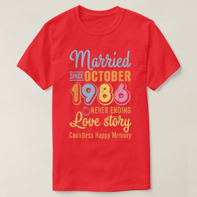Married Since October 1986 Never End Love Story Co T-Shirt (Design Front)
