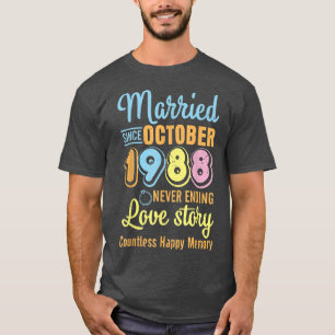 Married Since October 1988 Never End Love Story Co T-Shirt