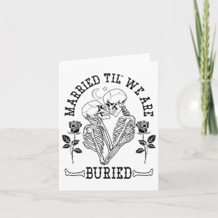 Married Til' We're Buried Bride Groom Halloween We Card