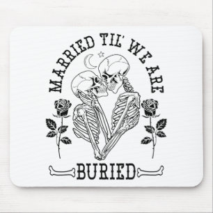 Married Til' We're Buried Bride Groom Halloween We Mouse Mat