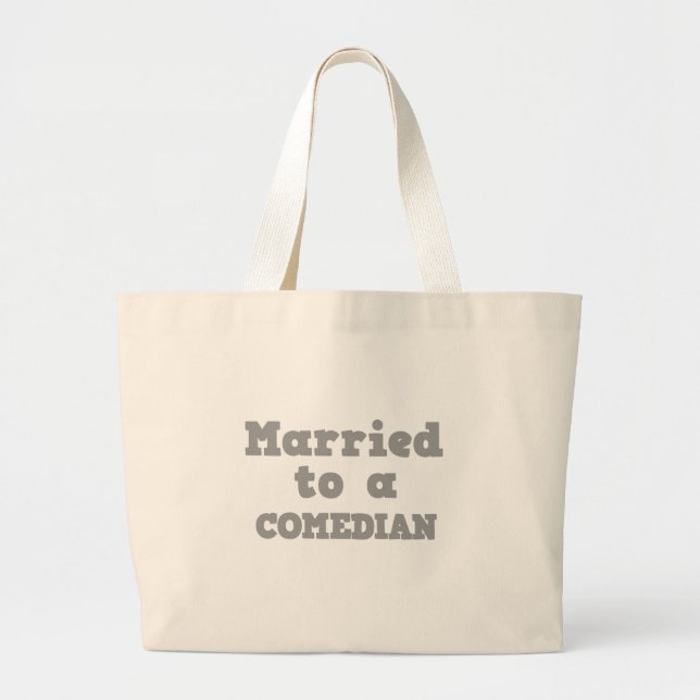 MARRIED TO A COMEDIAN LARGE TOTE BAG (Front)