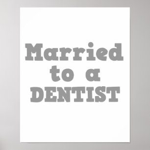 MARRIED TO A DENTIST POSTER