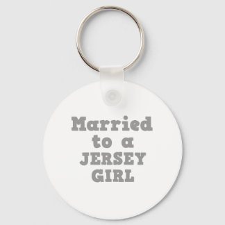 MARRIED TO A JERSEY GIRL KEY RING