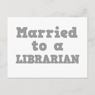 MARRIED TO A LIBRARIAN POSTCARD