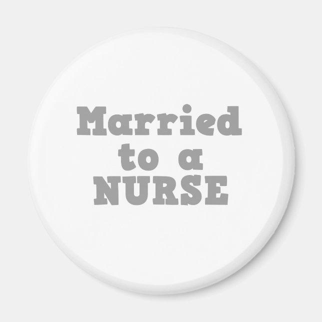 MARRIED TO A NURSE MAGNET (Front)