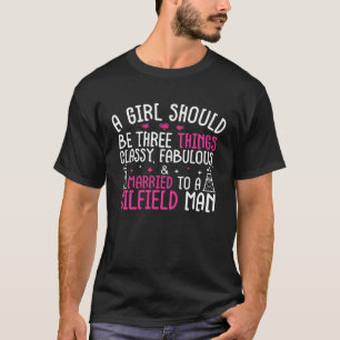 Married To A Oilfield Man Oilfield Workers Oil Rig T-Shirt