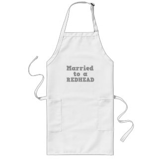 MARRIED TO A REDHEAD LONG APRON